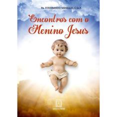 Encontros Com O Menino Jesus