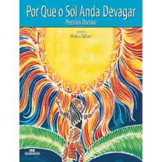 Por Que O Sol Anda Devagar