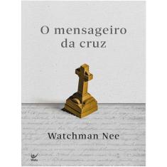 O Mensageiro Da Cruz