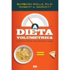 Livro - A dieta volumétrica: perca peso comendo mais: Perca peso comendo mais