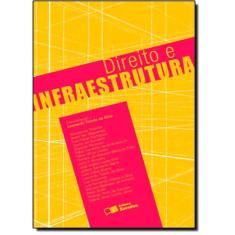 Direito e Infraestrutura - 1ª Edição 2012
