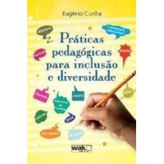 Práticas pedagógicas para inclusão e diversidade - WAK EDITORA, 3