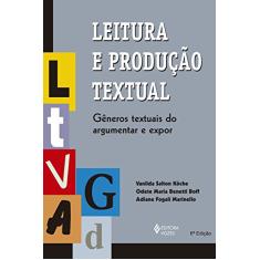 Leitura e produção textual: Gêneros textuais do argumentar e expor