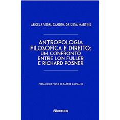 Antropologia Filosófica e Direito: um Confronto Entre Lon Fuller e Richard Posner