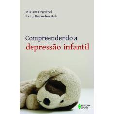 Livro - Compreendendo A Depressão Infantil