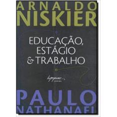 Educacao, Estagio E Trabalho - Integrare Editora E Livraria Ltda.