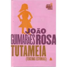 Tutameia - ( Terceiras Estorias)