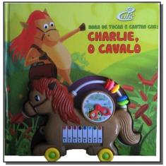 Hora De Tocar E Cantar Com: Charlie, O Cavalo