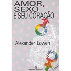Amor, Sexo e Seu Coração