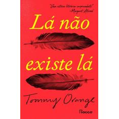 Livro - Lá não existe lá