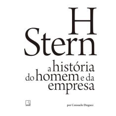 Livro - H Stern: A história do homem e da empresa: A história do homem e da empresa