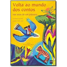 Volta ao Mundo dos Contos nas Asas de um Páassaro - SM EDICOES, 3