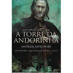 Livro - A torre da Andorinha - The Witcher - A saga do bruxo Geralt de