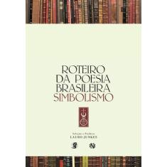 Livro - Roteiro da poesia brasileira - Simbolismo