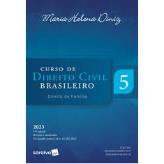 Curso de Direito Civil Brasileiro - Direito de Família - Vol. 5 -37ª edição 2023: Volume 5