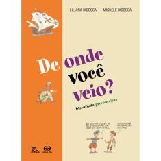 Livro - De onde você veio?: Discutindo preconceitos