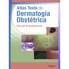 Atlas texto de dermatologia obstetrica - Di Livros Editora Ltda
