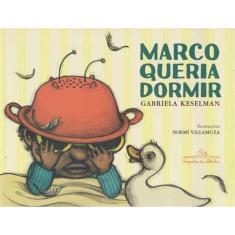 Marco Queria Dormir