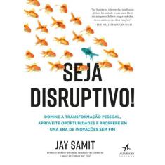 Livro - Seja disruptivo!