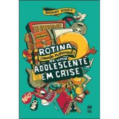 Rotina (Nada Normal) De Uma Adolescente Em Crise