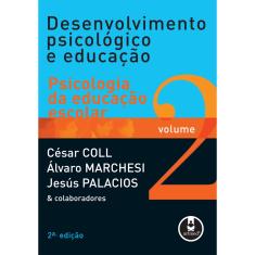 Livro - Desenvolvimento Psicológico e Educação: Volume 2: Psicologia da Educação Escolar