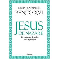 Jesus De Nazaré - Da Entrada Em Jerusalém Ate A Ressureição