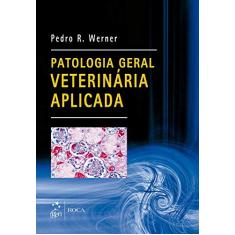 Patologia Geral Veterinária Aplicada