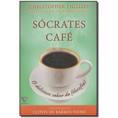 Sócrates Café - o Delicioso Sabor Da Filosofia
