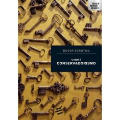 O Que E Conservadorismo