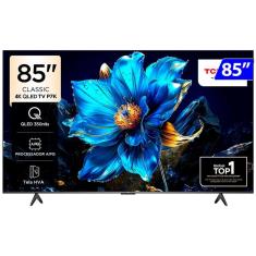 TV TCL 85P7K 85" QLED 4K Google Tv com Wi-Fi e Comando de Voz Tela Gigante 110V