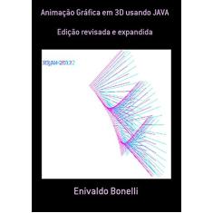Animação Gráfica em 3D Usando Java