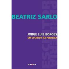 Jorge Luis Borges, Um Escritor Na Periferia