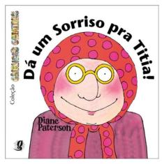 Dá Um Sorriso Pra Titia!