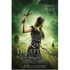 The Kiss of Deception: The Remnant Chronicles, Book One: 1