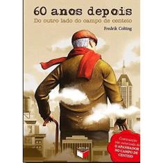 Livro - 60 anos depois: do outro lado do campo de centeio: Do outro lado do campo de centeio