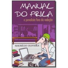 Manual do Frila  - o Jornalista Fora da Redação