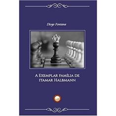 A Exemplar Família De Itamar Halbmann
