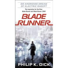 Blade Runner: Do Androids Dream of Electric Sheep?