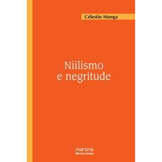 Niilismo e Negritude: as Artes de Viver na África