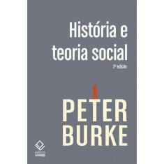 História e teoria social - 2ª edição