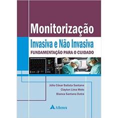 Monitorizacao Invasiva E Nao Invasiva Fundamentacao Para O Cuidado