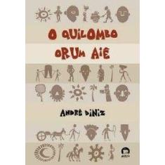 Quilombo Orum Aiê, O