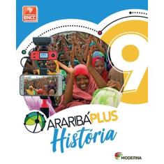 Livro Araribá Plus História 9º Ano - Obra Coletiva