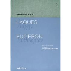 Laques - Eutífron - Vol. 6 ( Platão ) - Edufpa