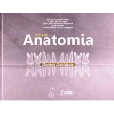 Livro - Atlas De Anatomia - Dentes Decíduos