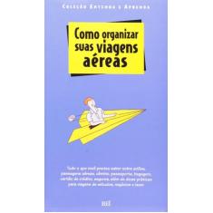 Como organizar suas viagens aereas