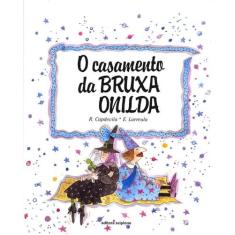 Livro - O casamento da bruxa Onilda