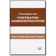 Livro - Concepção dos contratos administrativos - 1 ed./2007