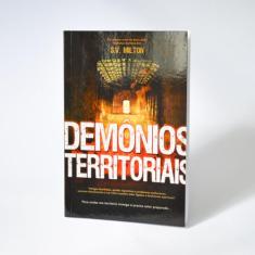 Demônios Territoriais | Para Entrar em Território Inimigo é Preciso Estar Preparado | S. V. Milton