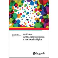Autismo - Avaliação Psicólogica E Neuropsicológica